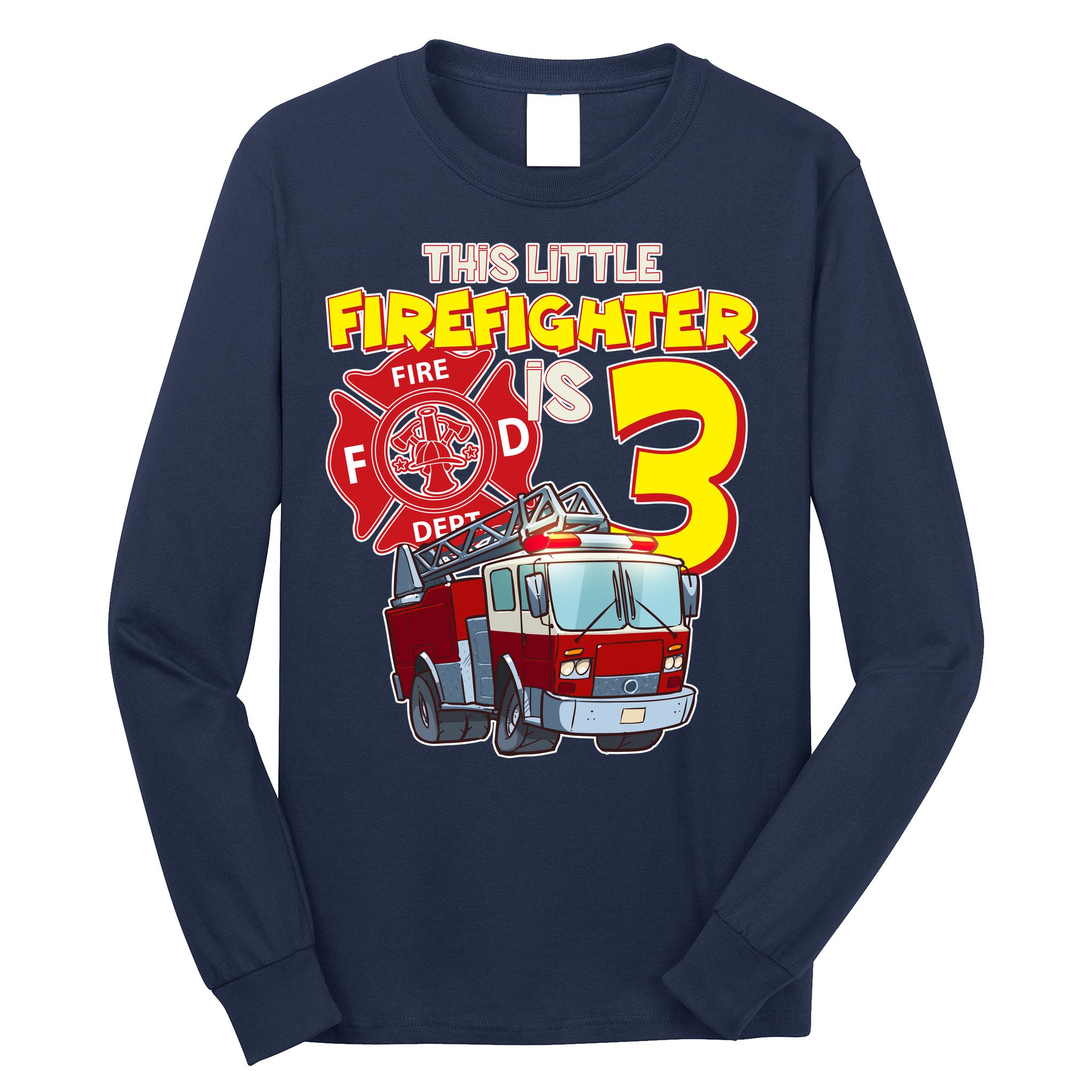 3rd Birthday This Little Firefighter Is Three Long Sleeve Shirt