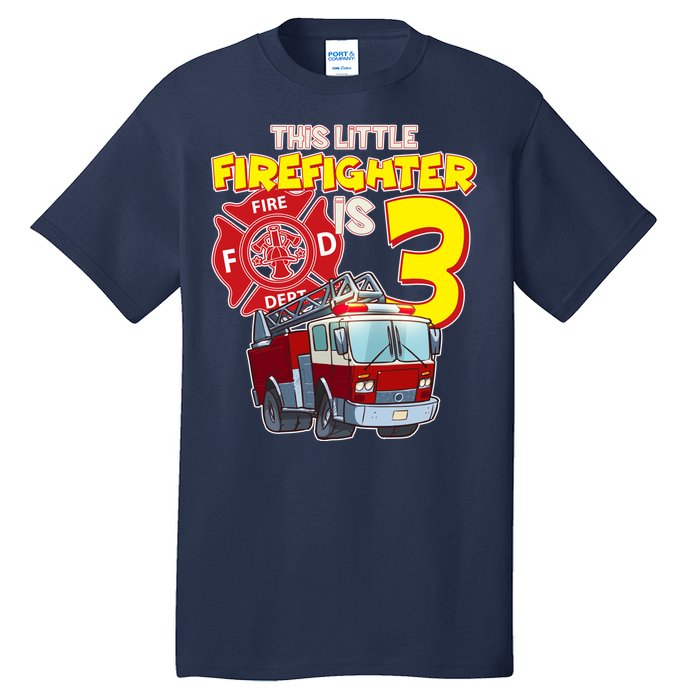 3rd Birthday This Little Firefighter Is Three Tall T-Shirt