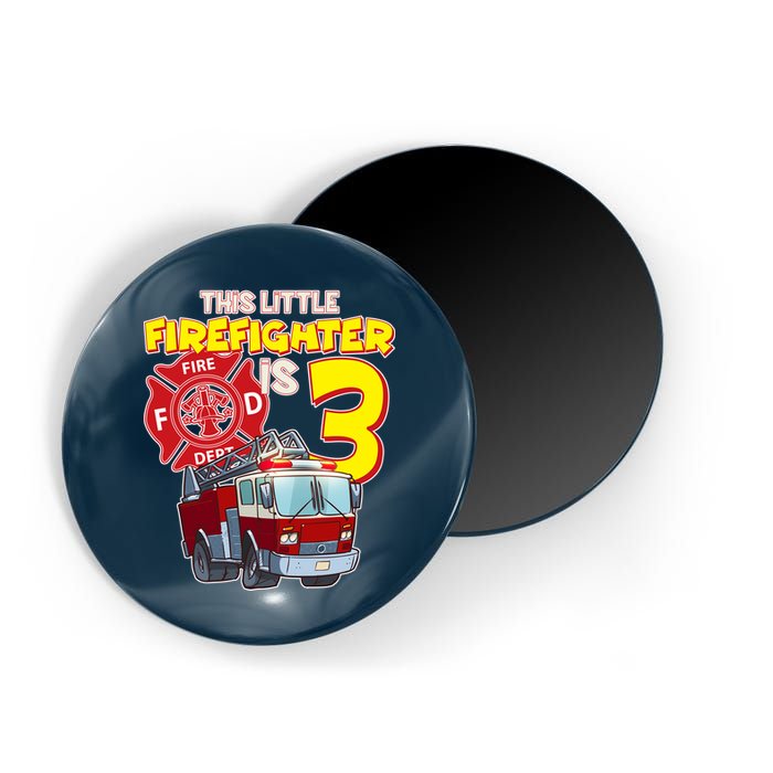 3rd Birthday This Little Firefighter Is Three Magnet