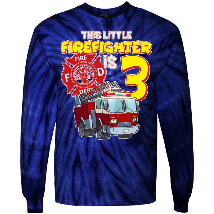 3rd Birthday This Little Firefighter Is Three Tie-Dye Long Sleeve Shirt