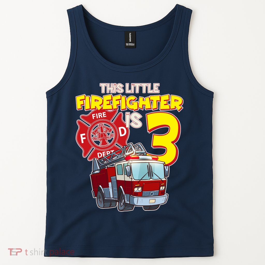 3rd Birthday This Little Firefighter Is Three Tank Top