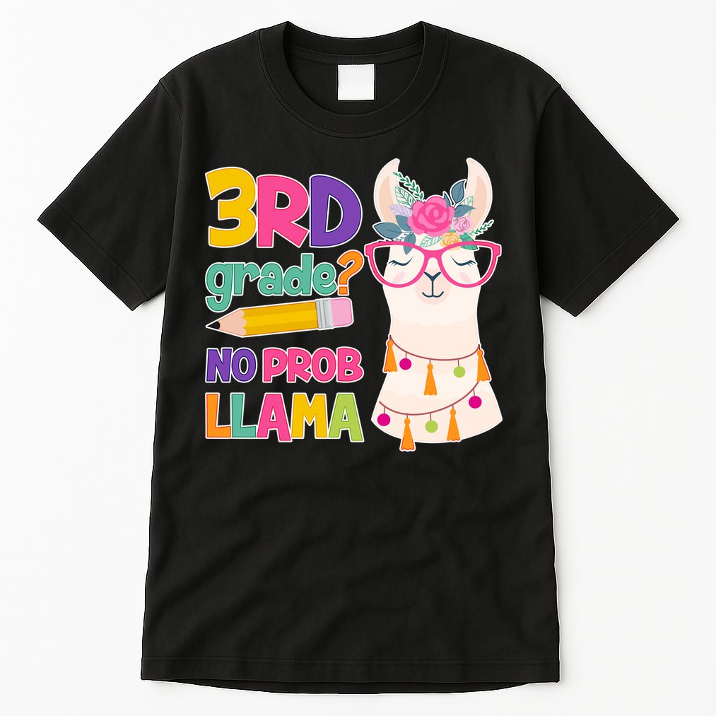 3rd Grade? No Prob Llama Tall T-Shirt