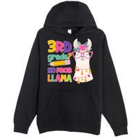 3rd Grade? No Prob Llama Premium Pullover Hoodie