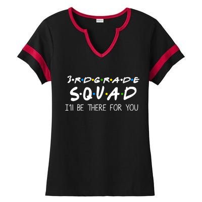 3rd Grade Squad I'll Be There For You Ladies Halftime Notch Neck Tee