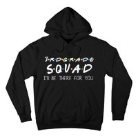 3rd Grade Squad I'll Be There For You Hoodie