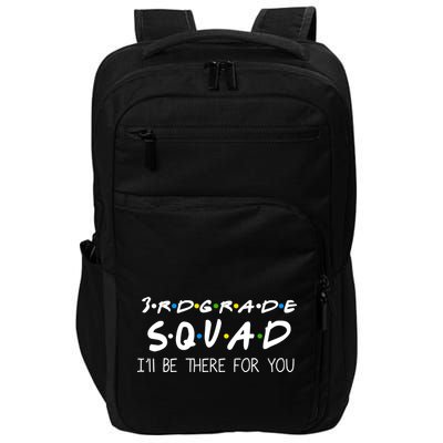 3rd Grade Squad I'll Be There For You Impact Tech Backpack