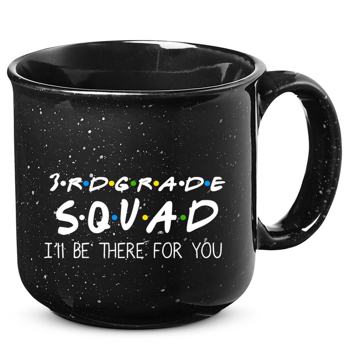 3rd Grade Squad I'll Be There For You 15oz Campfire Ceramic Mug