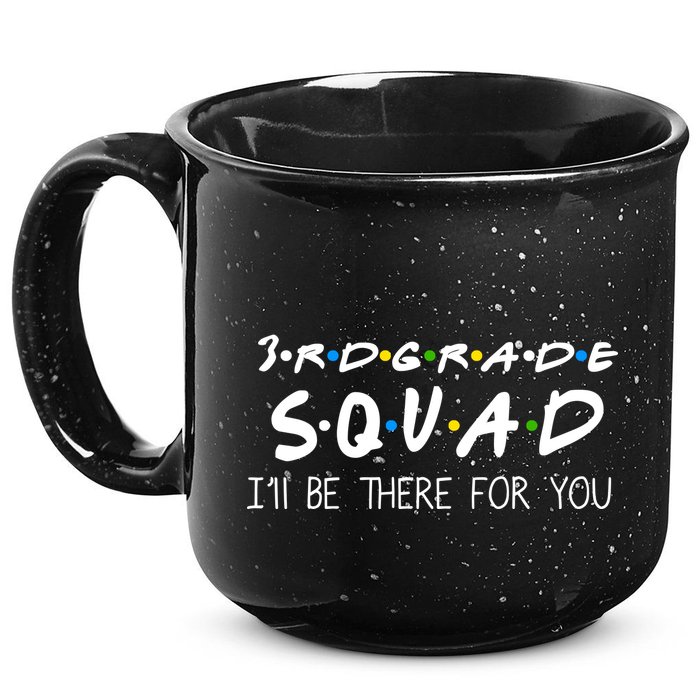 3rd Grade Squad I'll Be There For You 15oz Campfire Ceramic Mug