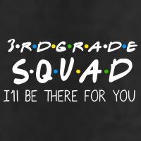 3rd Grade Squad I'll Be There For You Beanie