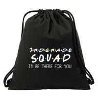 3rd Grade Squad I'll Be There For You Drawstring Bag