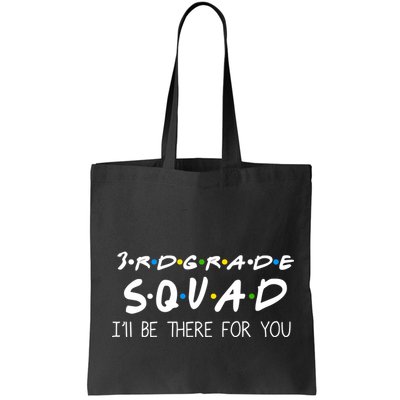 3rd Grade Squad I'll Be There For You Bag