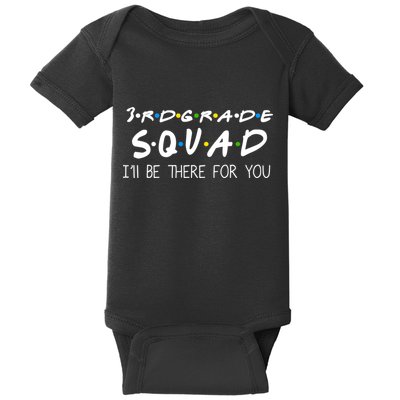 3rd Grade Squad I'll Be There For You Baby Bodysuit