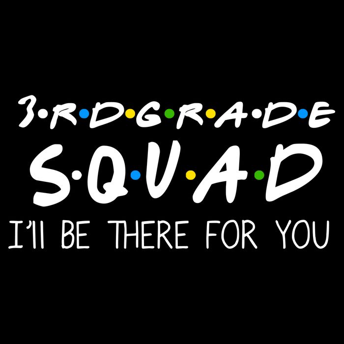 3rd Grade Squad I'll Be There For You Toddler Hoodie