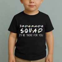 3rd Grade Squad I'll Be There For You Toddler T-Shirt