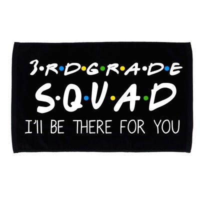 3rd Grade Squad I'll Be There For You Microfiber Hand Towel