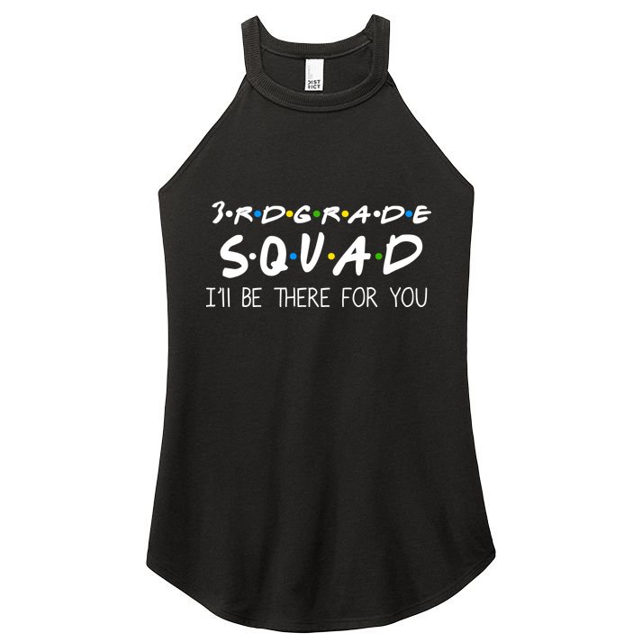 3rd Grade Squad I'll Be There For You Women's Perfect Tri Rocker Tank