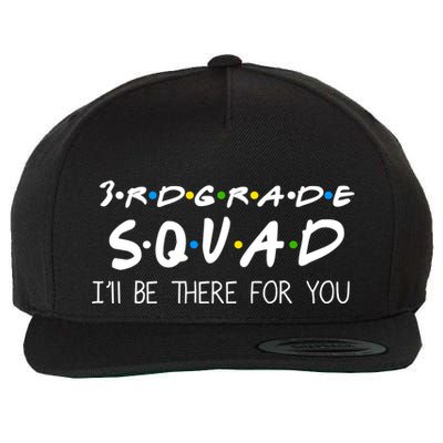 3rd Grade Squad I'll Be There For You Wool Snapback Cap