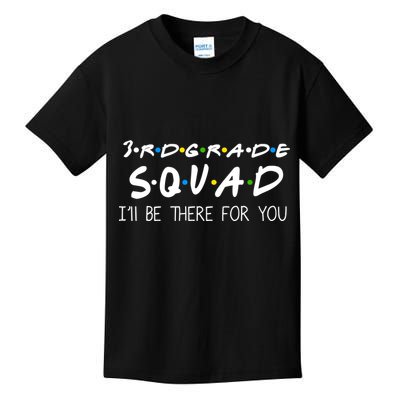 3rd Grade Squad I'll Be There For You Kids T-Shirt