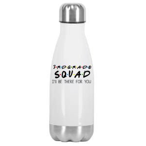 3rd Grade Squad I'll Be There For You Stainless Steel Insulated Water Bottle