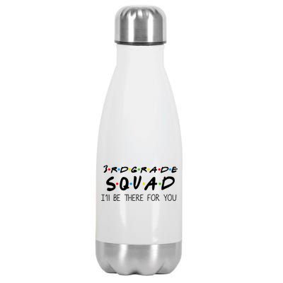 3rd Grade Squad I'll Be There For You Stainless Steel Insulated Water Bottle