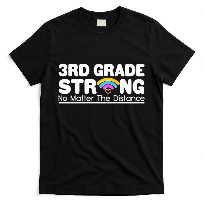 3rd Grade Strong No Matter The Distance T-Shirt