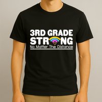 3rd Grade Strong No Matter The Distance T-Shirt