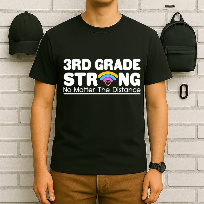 3rd Grade Strong No Matter The Distance T-Shirt