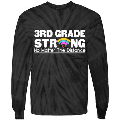 3rd Grade Strong No Matter The Distance Tie-Dye Long Sleeve Shirt