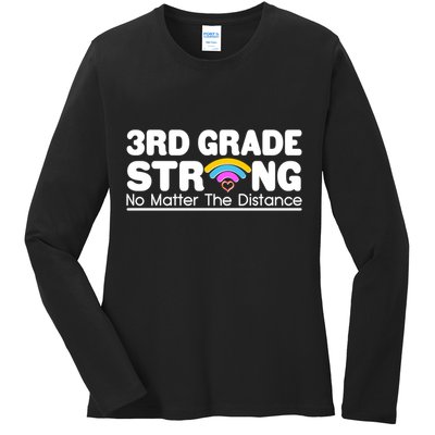 3rd Grade Strong No Matter The Distance Ladies Long Sleeve Shirt