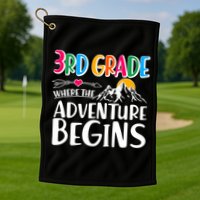 3rd Grade Where The Adventure Begins Golf Towel