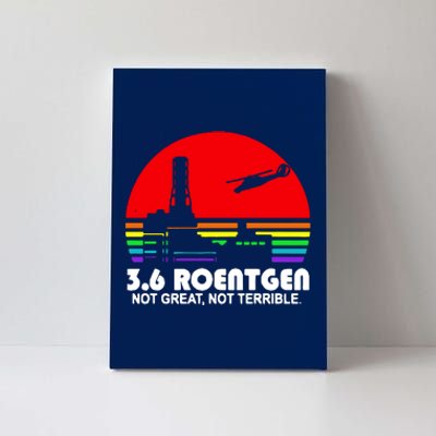 3.6 Roentgen Not Great Not Terrible Canvas