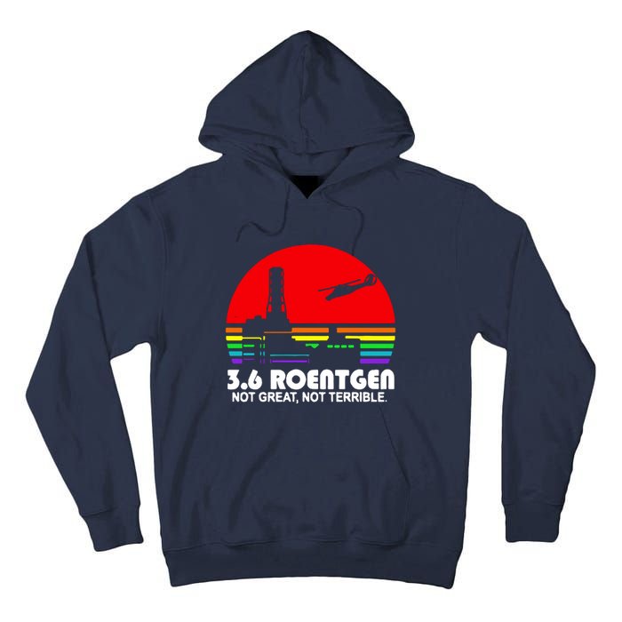 3.6 Roentgen Not Great Not Terrible Tall Hoodie