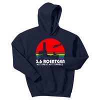 3.6 Roentgen Not Great Not Terrible Kids Hoodie