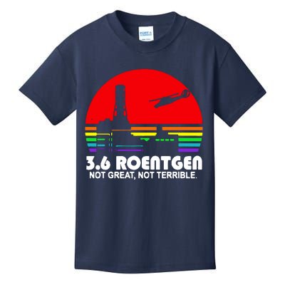 3.6 Roentgen Not Great Not Terrible Kids T-Shirt