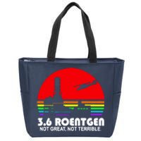 3.6 Roentgen Not Great Not Terrible Zip Tote Bag