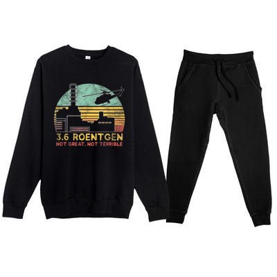 3.6 Roentgen Not Great, Not Terrible Chernobyl Gift Premium Crewneck Sweatsuit Set