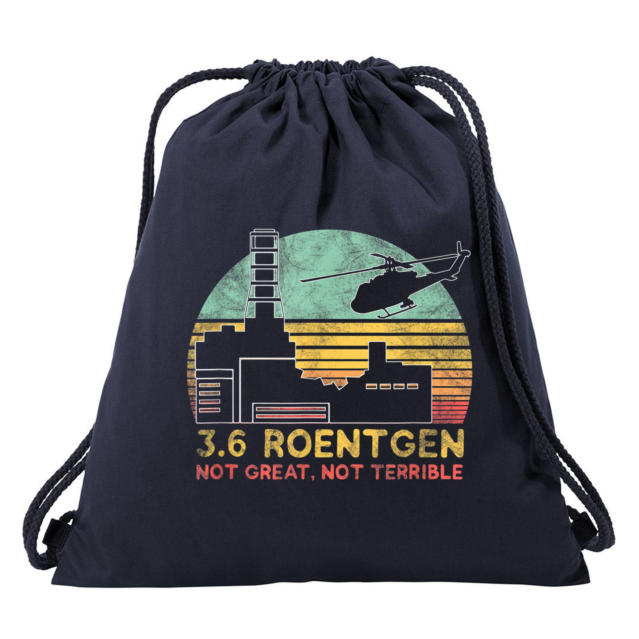 3.6 Roentgen Not Great, Not Terrible Chernobyl Gift Drawstring Bag