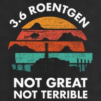3.6 Roentgen Not Great Not Terrible Chernobyl Disaster Cool Comfort Performance Bucket Hat