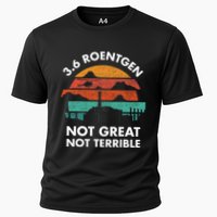 3.6 Roentgen Not Great Not Terrible Chernobyl Disaster Cooling Performance Crew T-Shirt