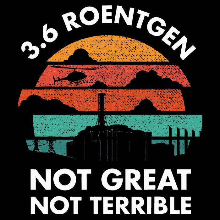 3.6 Roentgen Not Great Not Terrible Chernobyl Disaster City Backpack