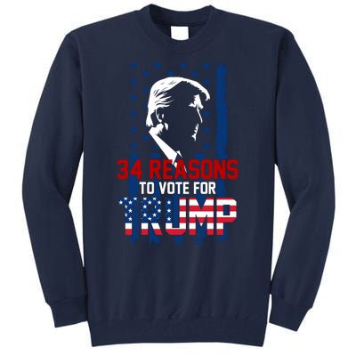 34 Reasons To Vote For Trump Tall Sweatshirt