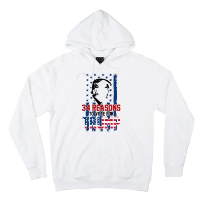 34 Reasons To Vote For Trump Hoodie