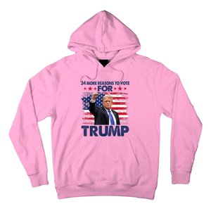 34 Reasons To Vote Convicted Felon 2024 Hoodie