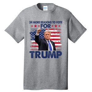 34 Reasons To Vote Convicted Felon 2024 Tall T-Shirt