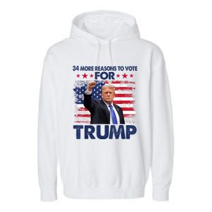 34 Reasons To Vote Convicted Felon 2024 Garment-Dyed Fleece Hoodie