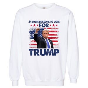 34 Reasons To Vote Convicted Felon 2024 Garment-Dyed Sweatshirt