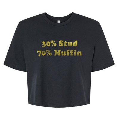 30% Stud 70% Muffin Bella+Canvas Jersey Crop Tee