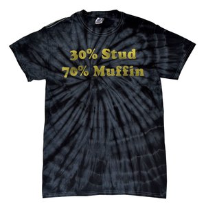 30% Stud 70% Muffin Tie-Dye T-Shirt