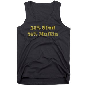 30% Stud 70% Muffin Tank Top