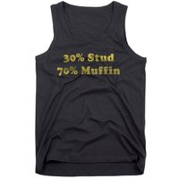 30% Stud 70% Muffin Tank Top